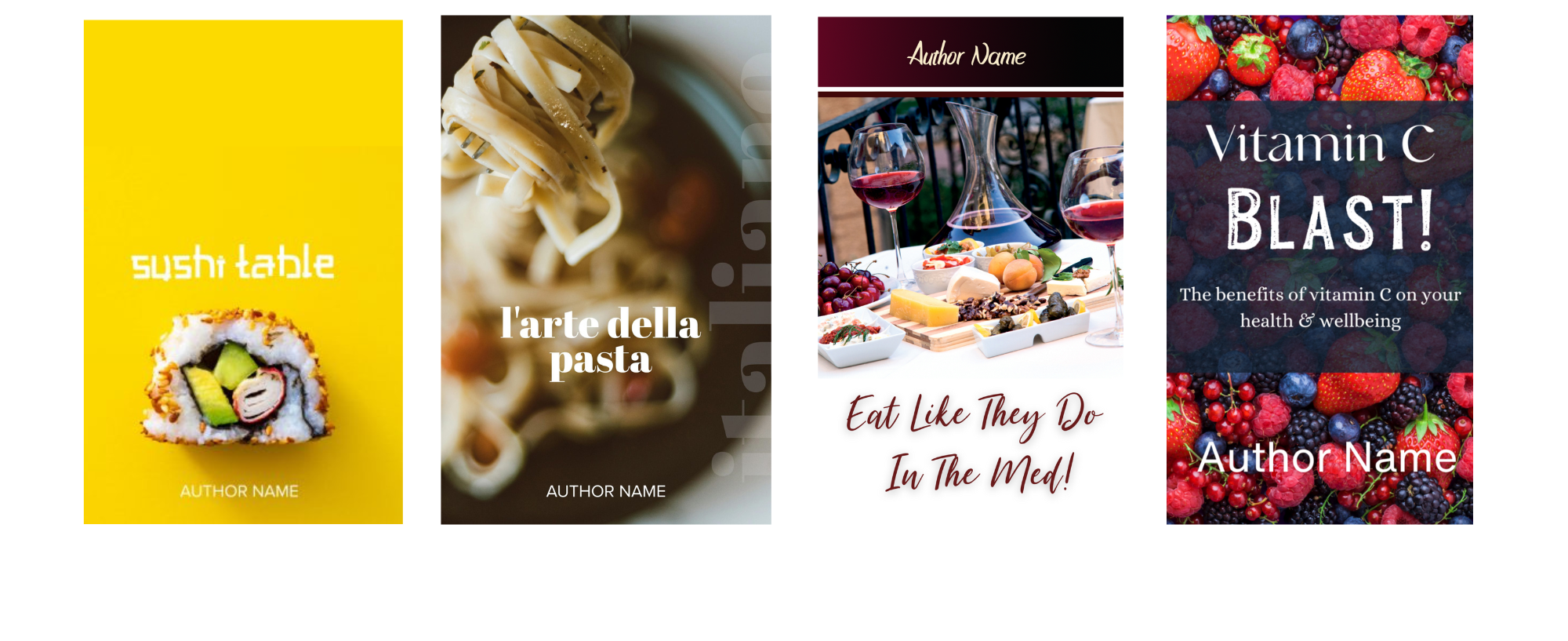 A collage of four book covers. The first cover, titled "sushi table," shows a sushi roll on a bright yellow background. The second, "l'arte della pasta," has close-up pasta on a fork. The third, "Eat Like They Do In The Med!" features a table with Mediterranean food and wine. The fourth, "Vitamin C BLAST!" showcases an assortment of fruits, emphasizing health and wellness. All covers have "AUTHOR NAME" placeholders at the bottom. BookSelf Book Cover Design & Premade Book Covers