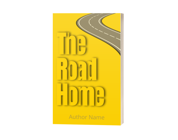 A premade book cover titled "The Road Home: Premade Book Cover" features a yellow background with an illustration of a winding road in the top right corner. The title is in large, bold letters placed vertically, while "Author Name" is written at the bottom in smaller text. BookSelf Book Cover Design & Premade Book Covers